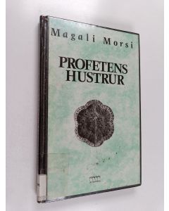 Kirjailijan Magali Morsy käytetty kirja Profetens hustrur