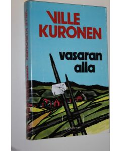 Kirjailijan Ville Kuronen käytetty kirja Vasaran alla