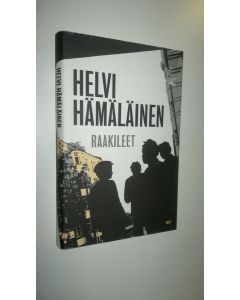 Kirjailijan Helvi Hämäläinen uusi kirja Raakileet (UUSI)