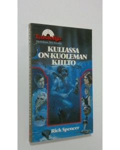 Kirjailijan Rick Spencer käytetty kirja Kullassa on kuoleman kiilto
