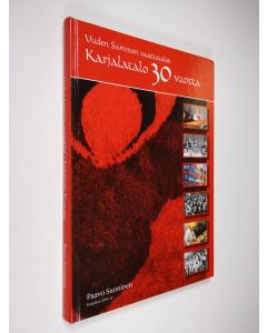 Kirjailijan Paavo Suoninen käytetty kirja Uuden Sammon saattajaksi : Karjalatalo 30 vuotta