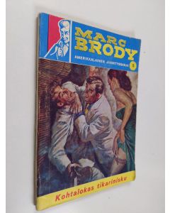 Kirjailijan Marc Brody käytetty kirja Kohtalokas tikarinisku