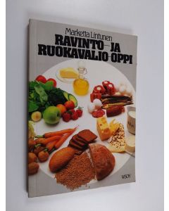 Kirjailijan Marketta Lintunen käytetty kirja Ravinto- ja ruokavalio-oppi