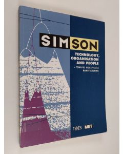 käytetty kirja Simson : technology, organisation and people - towards world class manufacturing