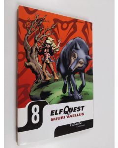 Kirjailijan Wendy Pini käytetty kirja ElfQuest : sudenratsastajat 8 - Suuri vaellus Osa 5 : Kielletty viita