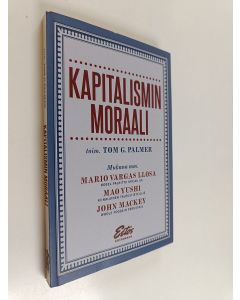 Kirjailijan Tom G. Palmer käytetty kirja Kapitalismin moraali