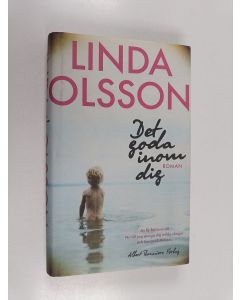 Kirjailijan Linda Olsson käytetty kirja Det goda inom dig