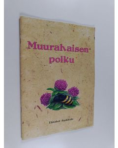 Kirjailijan Elisabet Jaakkola käytetty teos Muurahaisen polku
