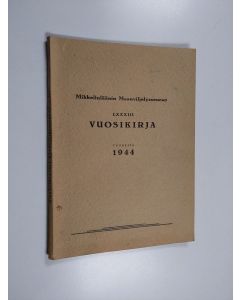 käytetty kirja Mikkelinläänin maanviljelysseuran LXXXIII vuosikirja 1944