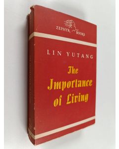 Kirjailijan Lin Yutang käytetty kirja The importance of living