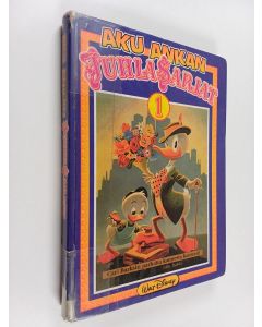 Kirjailijan Walt Disney & Carl Barks käytetty kirja Aku Ankan juhlasarjat 1