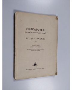 Kirjailijan H.C. Andersen käytetty kirja Satujen ihmemaa 6 : Matkatoveri ja muita Andersenin satuja