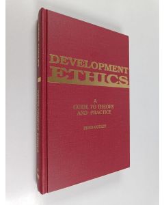 Kirjailijan Denis Goulet käytetty kirja Development ethics : a guide to theory and practice