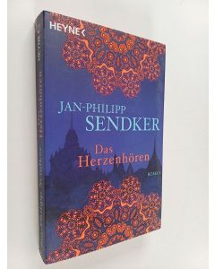 Kirjailijan Jan-Philipp Sendker käytetty kirja Das Herzenhören : Roman