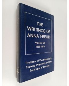 Kirjailijan Anna Freud käytetty kirja The writings of Anna Freud 7 : Problems of psychoanalytic training, diagnosis, and the technique of therapy 1966-1970