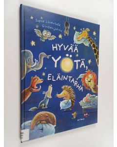 Kirjailijan Sophie Schoenwald käytetty kirja Hyvää yötä, eläintarha