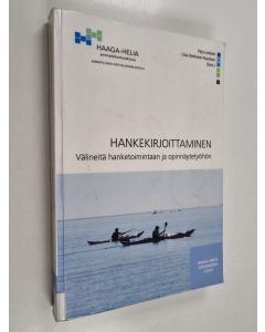 käytetty kirja Hankekirjoittaminen : välineitä hanketoimintaan ja opinnäytetyöhön