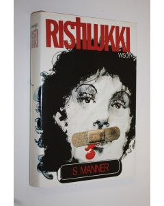 Kirjailijan Sulevi Manner käytetty kirja Ristilukki : jännitysromaani