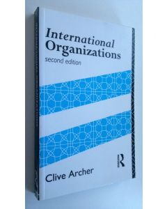 Kirjailijan Clive Archer käytetty kirja International Organizations
