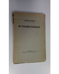 Kirjailijan Albert Lilius käytetty kirja De växandes känsloliv enligt nutida undersökningar