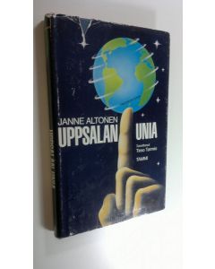 Kirjailijan Janne Altonen käytetty kirja Uppsalan unia