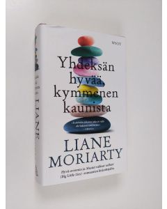 Kirjailijan Liane Moriarty käytetty kirja Yhdeksän hyvää, kymmenen kaunista