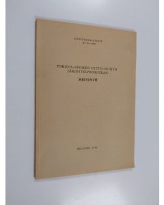 käytetty kirja Komiteanmietintö N:o 10 - 1959 : Pohjois-Suomen uitto-olojen järjestelykomitean mietintö