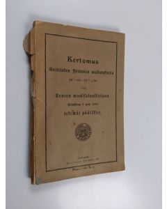 käytetty kirja Kertomus Raittiuden Ystäwien waikutuksesta 1.6.1901-1.12.1901