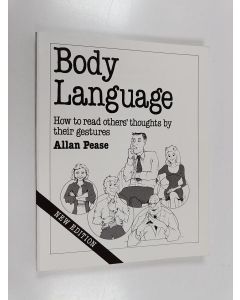 Kirjailijan Allan Pease käytetty kirja Body Language - How to Read Others' Thoughts by Their Gestures