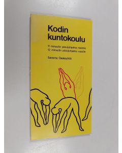 Tekijän Arto Häilä  käytetty kirja Kodin kuntokoulu : 11 minuutin päiväohjelma miehille, 12 minuutin päiväohjelma naisille