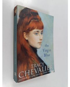 Kirjailijan Tracy Chevalier käytetty kirja The Virgin Blue