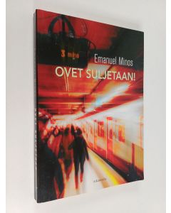 Kirjailijan Emanuel Minos käytetty kirja Ovet suljetaan!