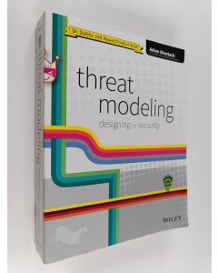 Kirjailijan Adam Shostack käytetty kirja Threat Modeling : Designing for Security