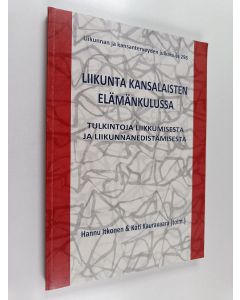 käytetty kirja Liikunta kansalaisten elämänkulussa : tulkintoja liikkumisesta ja liikunnanedistämisestä