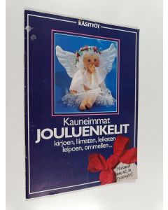 käytetty teos Kauneimmat jouluenkelit : kirjoen, liimaten, leikaten, leipoen, ommellen