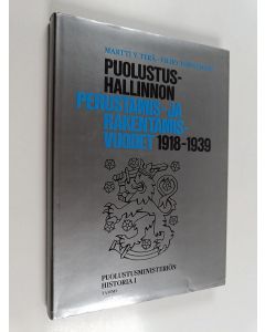 Kirjailijan Martti V. Terä käytetty kirja Puolustushallinnon perustamis-ja rakennusvuodet 1918-1939