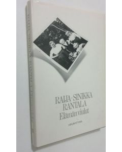 Kirjailijan Raija-Sinikka Rantala käytetty kirja Elämän viulut