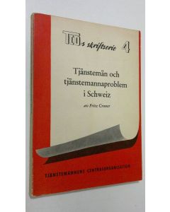 Kirjailijan Fritz Croner käytetty kirja Tjänstemän och tjänstemannaproblem i Schweiz