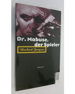 Kirjailijan Norbert Jacques käytetty kirja Dr. Mabuse, der Spieler : Roman (UUDENVEROINEN)