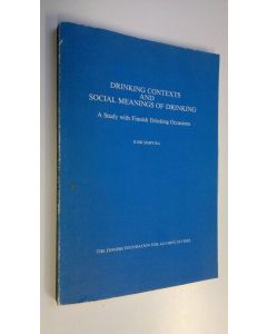 Kirjailijan Jussi Simpura käytetty kirja Drinking contexts and social meanings of drinking : a study with Finnish drinking occasions
