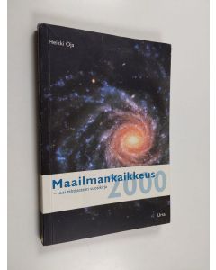 Kirjailijan Heikki Oja käytetty kirja Maailmankaikkeus : tähtitieteen vuosikirja 2000