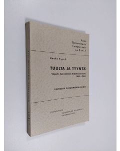 Kirjailijan Kauko Kyyrö käytetty kirja Tuulta ja tyyntä : Viipurin suomalainen kirjallisuusseura 1845-1965