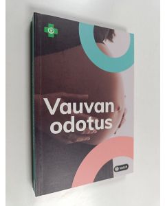 Kirjailijan Hanna Roihuvaara & Satu Lithovius ym. käytetty kirja Vauvan odotus 2021-2022