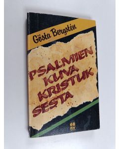 Kirjailijan Gösta Bergsten käytetty kirja Psalmien kuva Kristuksesta