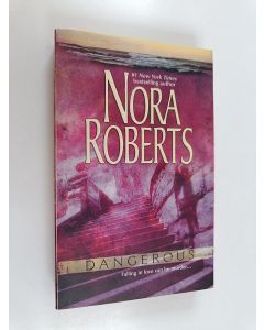 Kirjailijan Nora Roberts käytetty kirja Dangerous