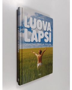 Kirjailijan Jim Solatie käytetty kirja Luova lapsi : oivaltaa, oppii ja pärjää