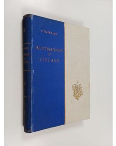 Kirjailijan Zacharias Topelius käytetty kirja Hertiginnan af finland