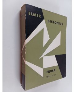 Kirjailijan Elmer Diktonius käytetty kirja Prosa : 1925-1943
