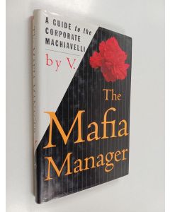 käytetty kirja The Mafia Manager : A Guide to the Corporate Machiavelli