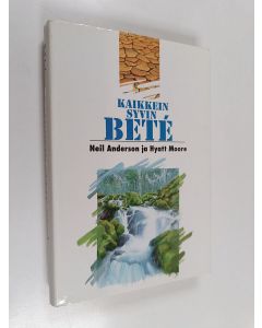 Kirjailijan Neil Anderson käytetty kirja Kaikkein syvin bete